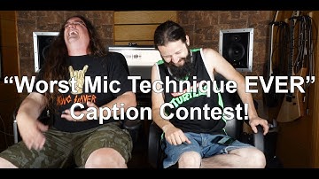 Worst Mic Technique EVER: "Caption This" Contest!