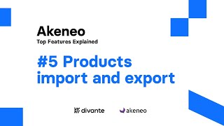 Akeneo Features: How to import and export products | Divante