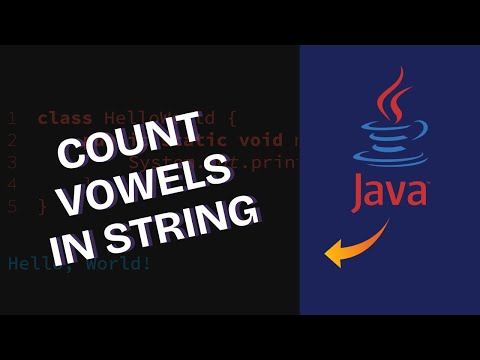 How to Count Vowels in String Using Java 2025?