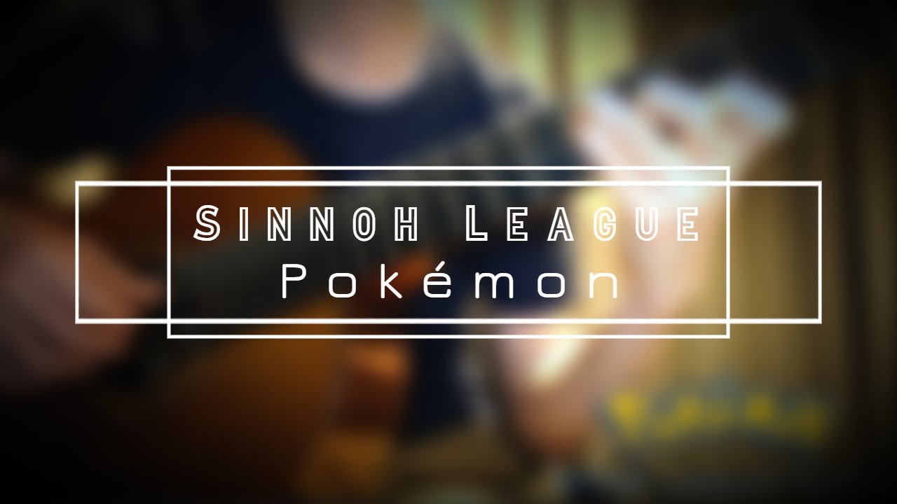 Pokémon - Sinnoh League (Pokemon League) - Solo Guitar Cover
