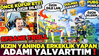 KIZIN YANINDA ERKEKLİK YAPAN ADAMI YALVARTTIM😂 - PUBG MOBİLE TROLL Gülmekten Çatlayacaksınız