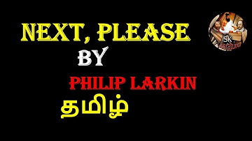 Next, Please by Philip Larkin