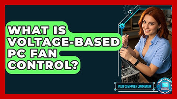 What Is Voltage-based PC Fan Control? - Your Computer Companion