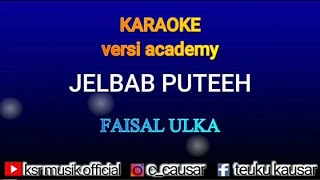 JILBAB PUTEH FAISAL ULKA Karaoke versi dangdut academy / lirik