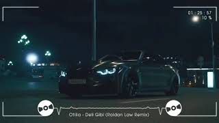 Otilia - Deli Gibi (Roldan Law Remix 2020) | CAR MUSIC 2020