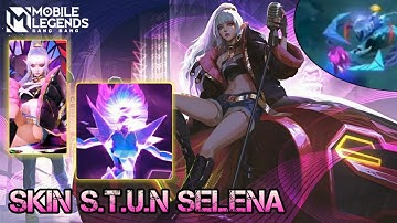 Preview New Skin S.T.U.N Selena | Skin Entrance | Effect Skill | MLBB