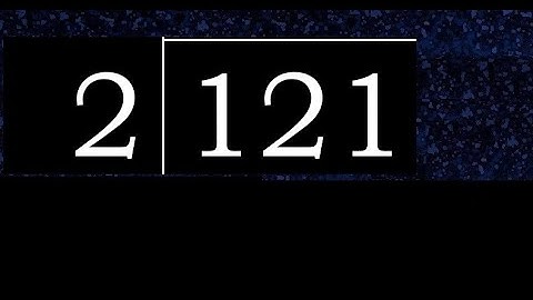 Divide 121 by 2 , decimal result  . Division with 1 Digit Divisors . How to do