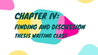 Chapter IV: Finding and Discussion || Thesis Writing Class