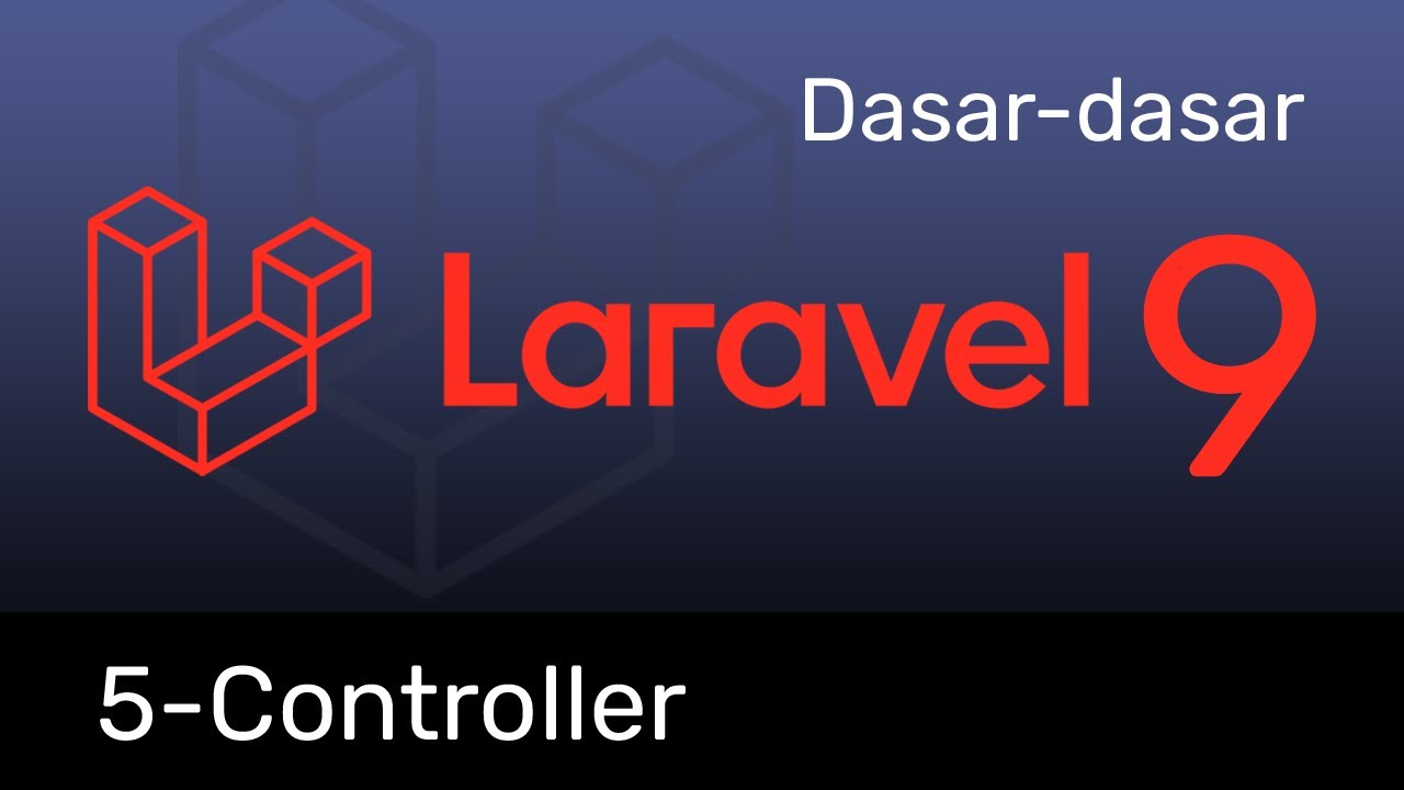 Membuat Controller Laravel 9 (Part 5) - YouTube