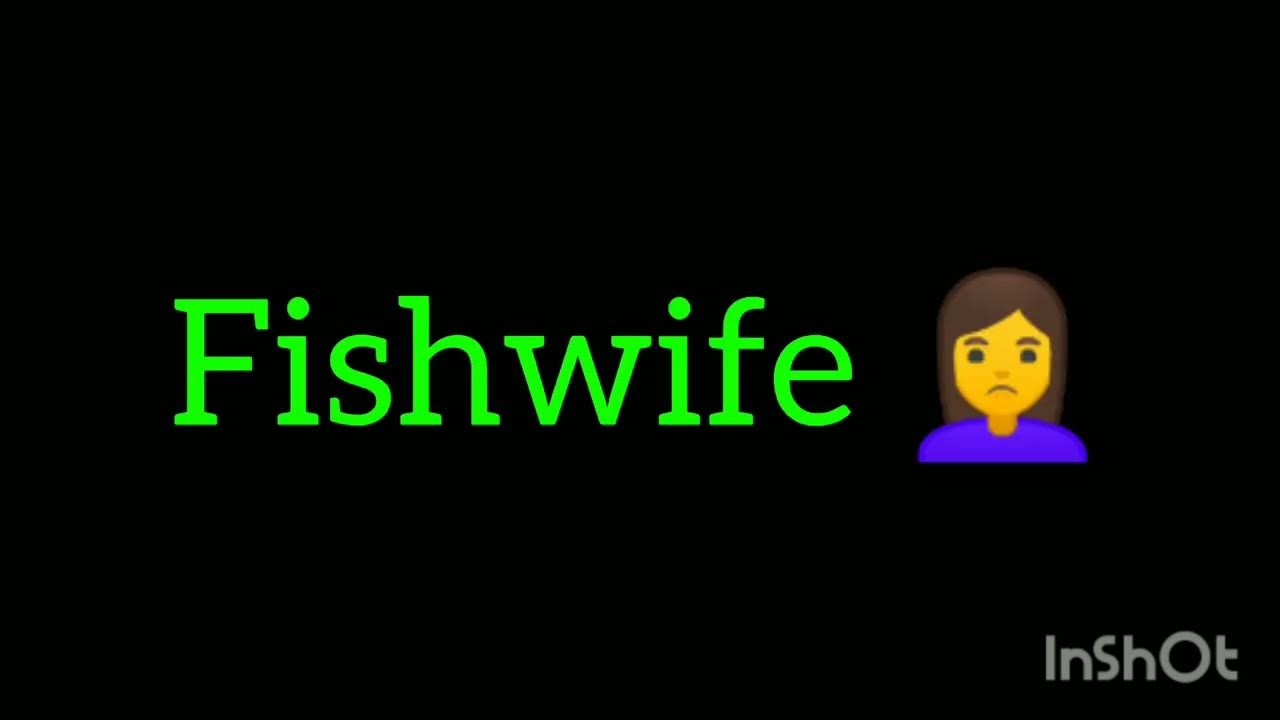 catnap-fishwife-cherryboy-dramaqueen-meaning-youtube
