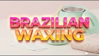 DIY Brazilian Waxing Like a Pro – Safe At-Home Method Without Pain | MTH Health 🌸
