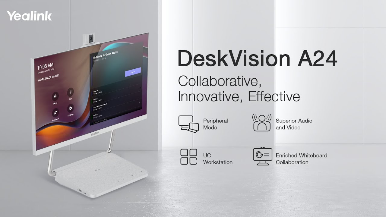 Yealink Desktop Collaboration display A24 Product Video — COLLABORATIVE, INNOVATIVE, EFFECTIVE