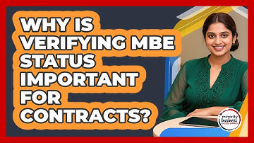Why Is Verifying MBE Status Important For Contracts? - Minority Business Success Experts