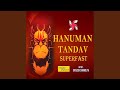 Hanuman tandav superfast