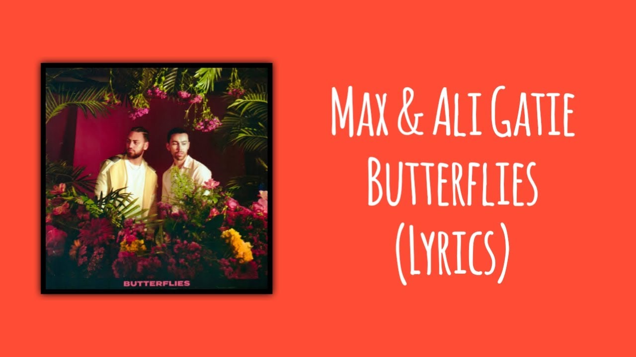 MAX & Ali Gatie Butterflies (Lyrics) YouTube