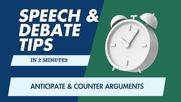 Speech & Debate Tips: Anticipate & Counter Arguments Like a Pro