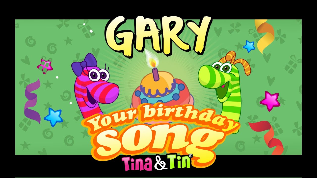 Tina&Tin Happy Birthday GARY (Personalized Songs For Kids) 
