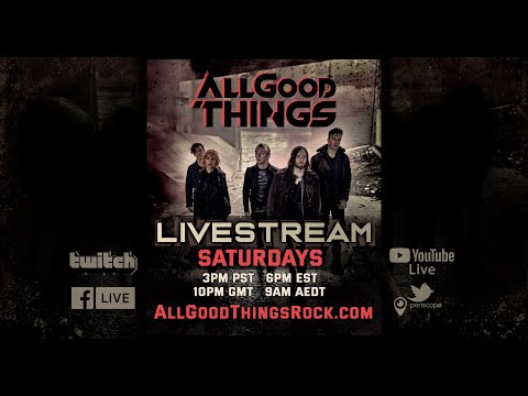 All Good Things - LIVESTREAM SATURDAYS