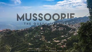 MUSSOORIE - The Queen of Hills | Travel Cinematic Video