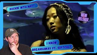 breakkaway ft. softcult - i know | Reaction!