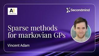 Vincent Adam - Sparse methods for markovian GPs