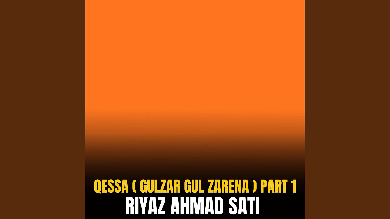 Qessa ( Gulzar Gul Zarena ) , Pt. 1