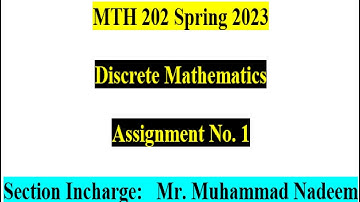 MTH202 Assignment NO 1 | Section Incharge: Mr. Muhammad Nadeem  | MTH202 Assignment 1 Solution 2023