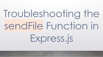 Troubleshooting the sendFile Function in Express.js