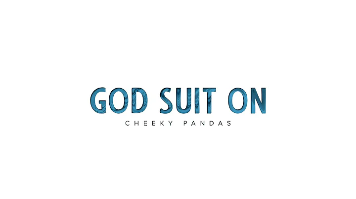 God Suit On - Cheeky Pandas - Tim Uffindell Action Video