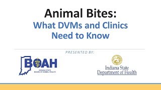 Animal Bites: What DVMs and Clinics Need to Know, Webinar Recording, February 2019