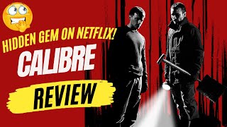 Must-Watch Netflix Thriller: Calibre (2018) Review | Unmissable Hidden Gem