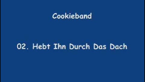 Cookieband - Hebt Ihn Durch Das Dach