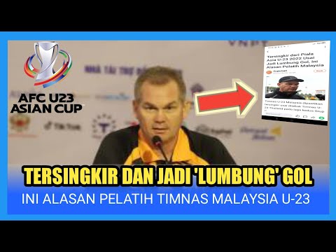 TIMNAS MALAYSIA U-23 DIPASTIKAN TERSINGKIR DARI PIALA AFC U-23 2022