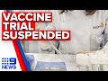 Coronavirus: Oxford Unversity-AstraZeneca vaccine trial on hold | 9News Australia