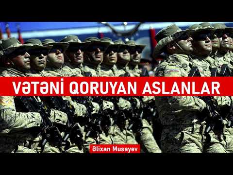 Əlixan Musayev - Vətəni qoruyan aslanlar