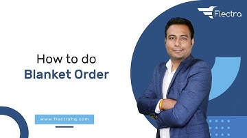 How to do Blanket Order