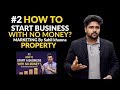 #2 How to Start a Business with No Money? Property Marketing By Sahil Khanna I Hindi #businessideas