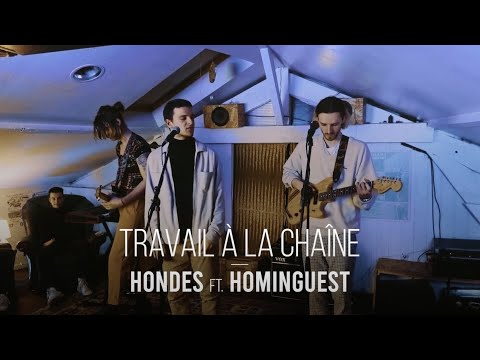 Travail à la chaine - Hondes ft. @Hominguest (Live session) w/ 2εll