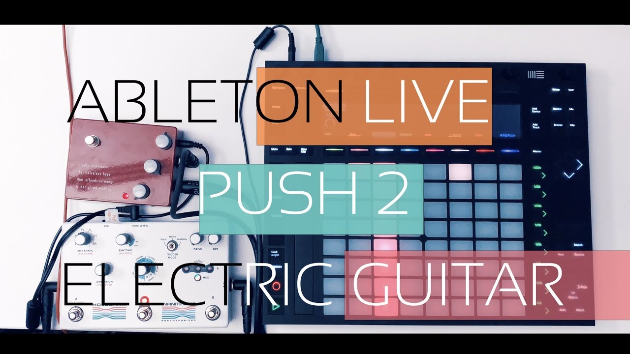 Ableton Live Push Loop Guitar Jam YouTube