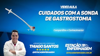 Sonda de Gastrostomia - Cuidados e funcionalidade (Dicas de Enfermagem)