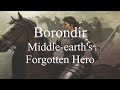 Borondir  middleearths forgotten hero