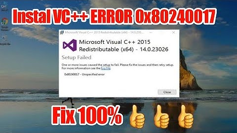 Error 0x80240017 Saat Instal Microsoft Visual C++ 2015