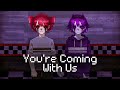FIVE NIGHTS AT FREDDY S FANSONG You Re Coming With Us Ft Kasane Teto Menace