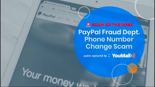 Paypal Fake Phone Number Change Alert Scam Call