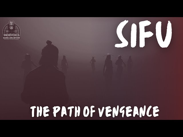 The path of Vengeance and Redemption ~ Indie Game Review SIFU