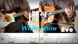 【Eve】白雪 (white Snow) guitar cover 【TAB】
