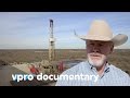Fracking chez les cowboys  vpro documentaire  2017