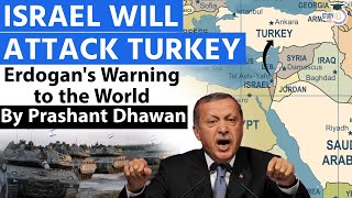 Israel Will Attack Turkey After Defeating Hamas Says Erdogan Turkeys Biggest Fear