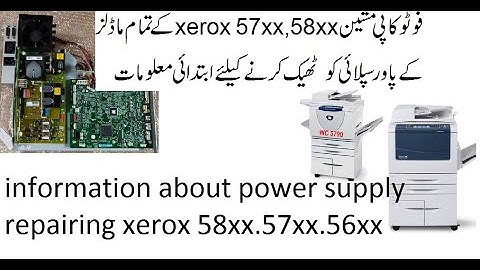 information about power supply  repairing xerox 58xx.57xx.56xx