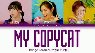 Orange Caramel (오렌지캬라멜) - My Copycat (나처럼 해봐요) | Color Coded Lyrics [Han/Rom/Eng]